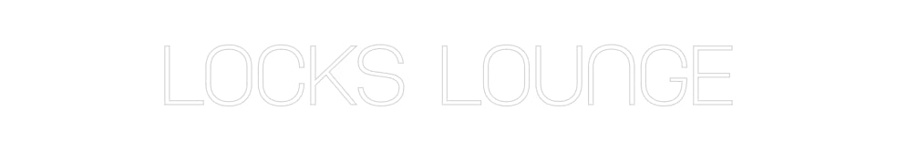Custom Neon: Locks Lounge