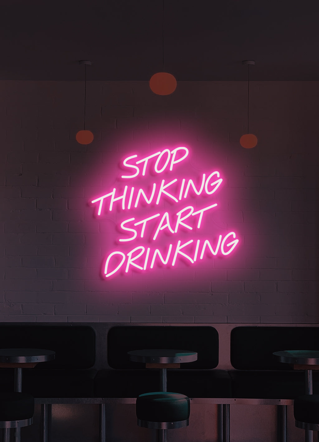 Stop thinking, start drinking - LED Neon skilt